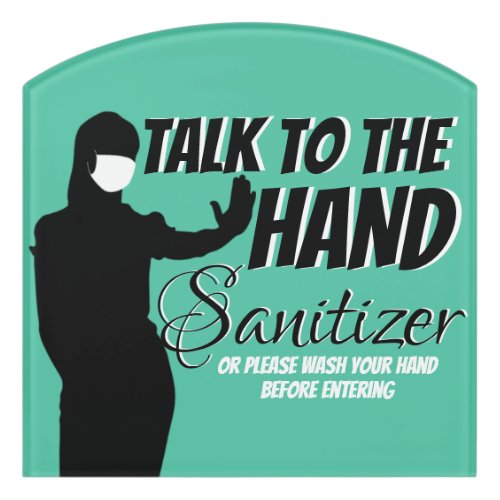 Talk to the Hand Sanitizer Funny Silhouette Door Sign