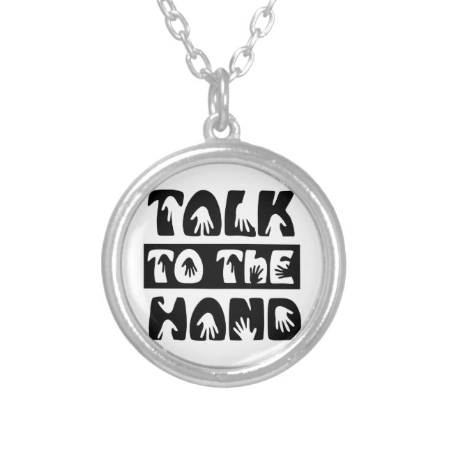 Talk To The Hand Silver Plated Necklace (Front)