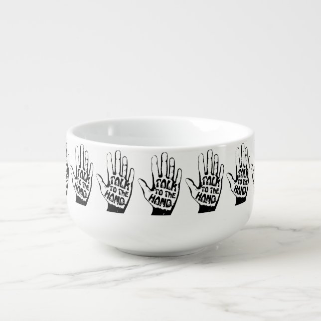 Talk To The Hand Soup Mug (Front)