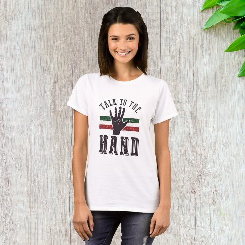 Talk To The Hand T_Shirt
