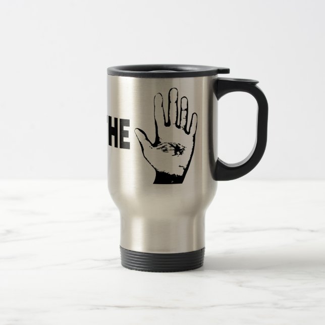 Talk To The Hand Travel Mug (Right)