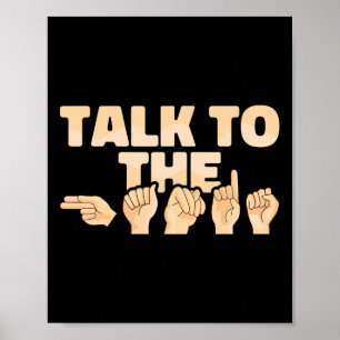 Talk To The Hands American Sign Language 