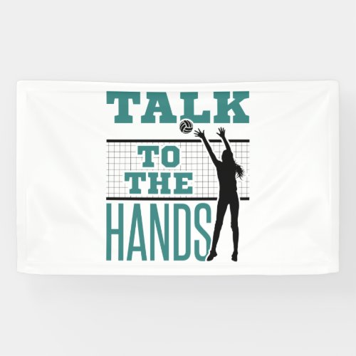 Talk to the Hands Funny Volleyball Middle Blocker Banner