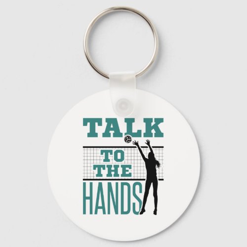 Talk to the Hands Funny Volleyball Middle Blocker Keychain