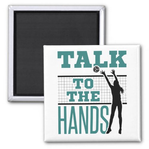 Talk to the Hands Funny Volleyball Middle Blocker Magnet