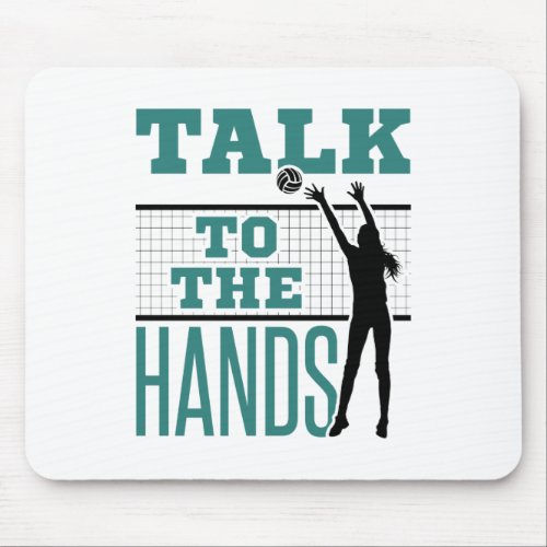 Talk to the Hands Funny Volleyball Middle Blocker Mouse Pad