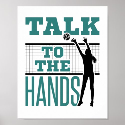 Talk to the Hands Funny Volleyball Middle Blocker Poster