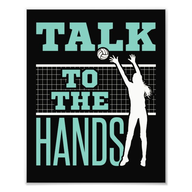 Talk to the Hands Volleyball Player Blocker Photo Print (Front)