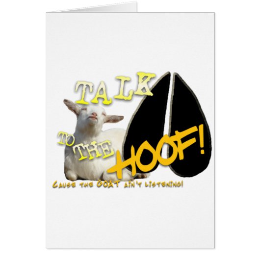 TALK TO THE HOOF! FUNNY GOAT SAYING CARDS (Front)