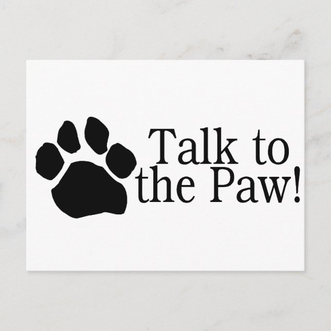 Talk To The Paw Postcard (Front)