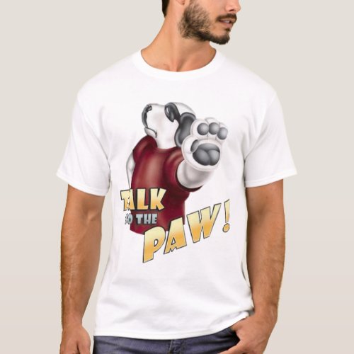 talk to the paw tee shirt