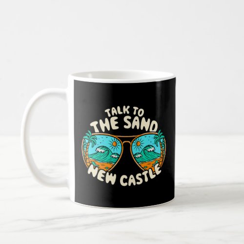 Talk To The Sand New Castle Summer New Hampshire T Coffee Mug