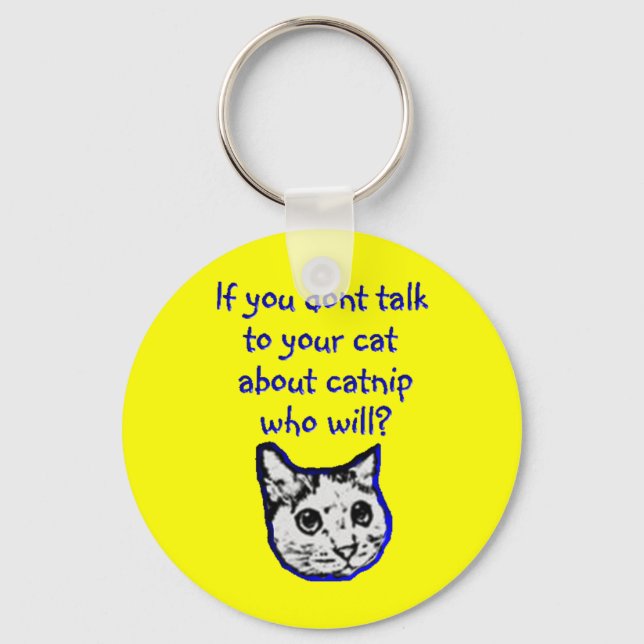 Talk to your cat about catnip keychain (Front)