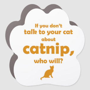"Talk to Your Cat..." Car Magnet