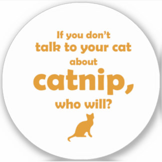 "Talk to Your Cat..." Vinyl Sticker
