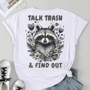 Talk Trash And Find Out Funny Raccoon T-Shirt