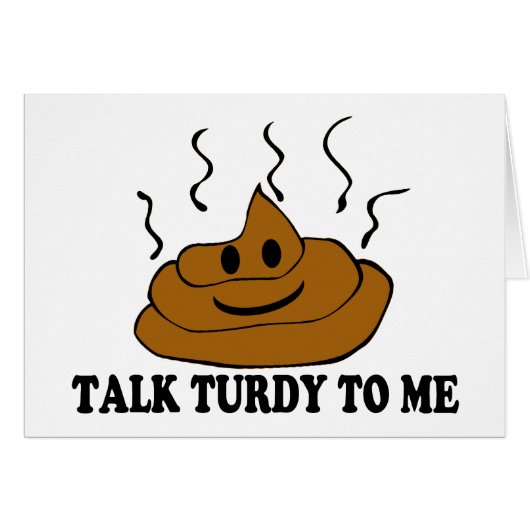 Talk Turdy To Me Cards (Front Horizontal)