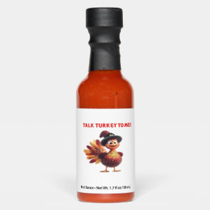 Talk Turkey To Me Funny Thanksgiving Design Classi Hot Sauces