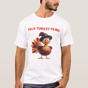 Talk Turkey To Me Funny Thanksgiving Design Classi T-Shirt