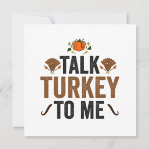 Talk Turkey To me Funny Thanksgiving Fall Gift