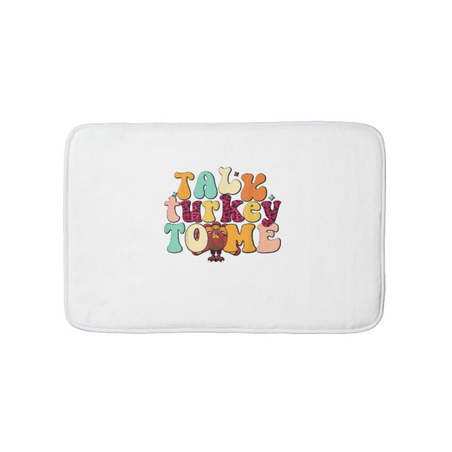 Talk Turkey To Me Leg Day Funny Thanksgiving  Bath Mat (Front)