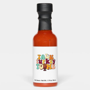 Talk Turkey To Me Leg Day Funny Thanksgiving  Hot Sauces