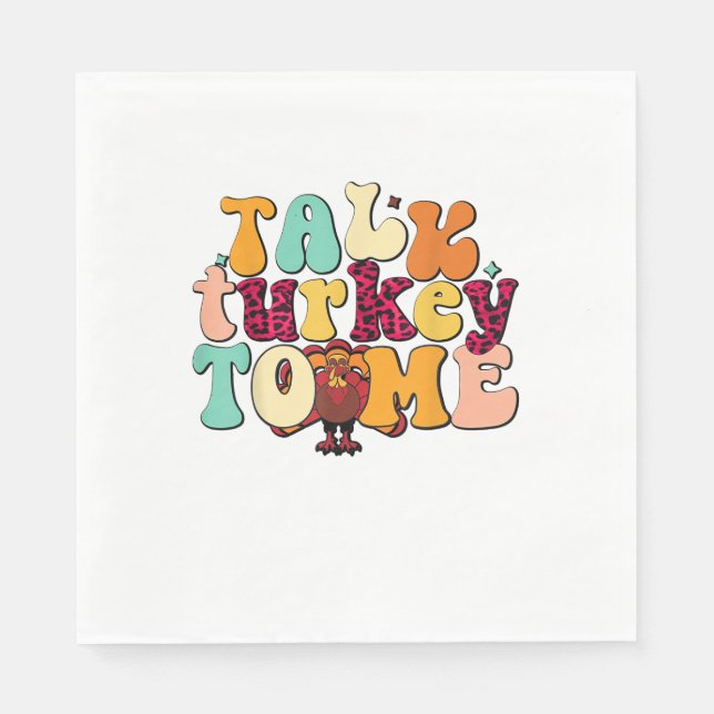 Talk Turkey To Me Leg Day Funny Thanksgiving  Napkins (Front)