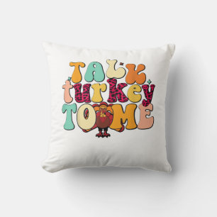 Talk Turkey To Me Leg Day Funny Thanksgiving  Throw Pillow