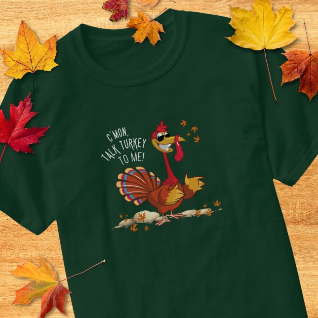 Talk Turkey To Me Silly T-Shirt (Vivid Print) (Creator Uploaded)