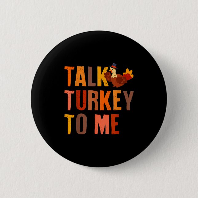 Talk Turkey To Me Turkey Thanksgiving Couples Matc Button (Front)