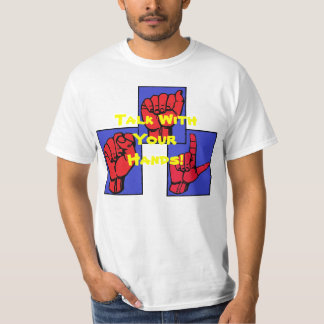 Talk With Your Hands T-Shirt