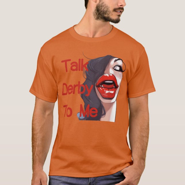 TalkDerbyFunnyHorseRacing girl T-Shirt (Front)