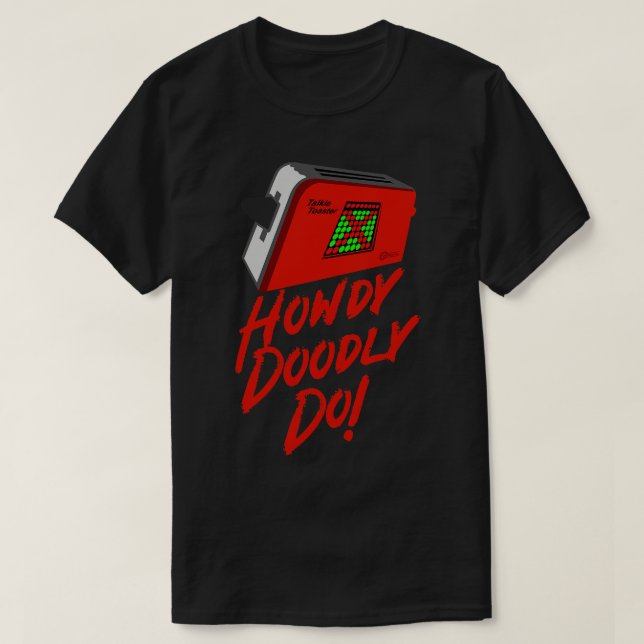 Talkie Toaster Howdy Doodly Do T-Shirt (Design Front)