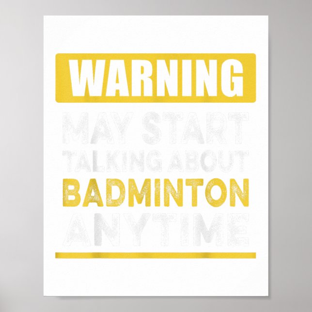 Talking About Badminton Anytime Funny Badminton Pl Poster (Front)