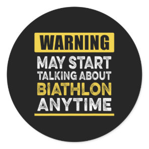 Talking About Biathlon Anytime Funny Biathlete  Classic Round Sticker