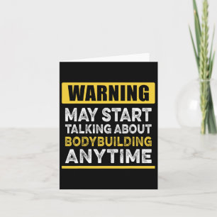 Talking About Bodybuilding Anytime Funny Bodybuild Card