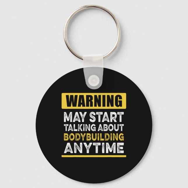 Talking About Bodybuilding Anytime Funny Bodybuild Keychain (Front)