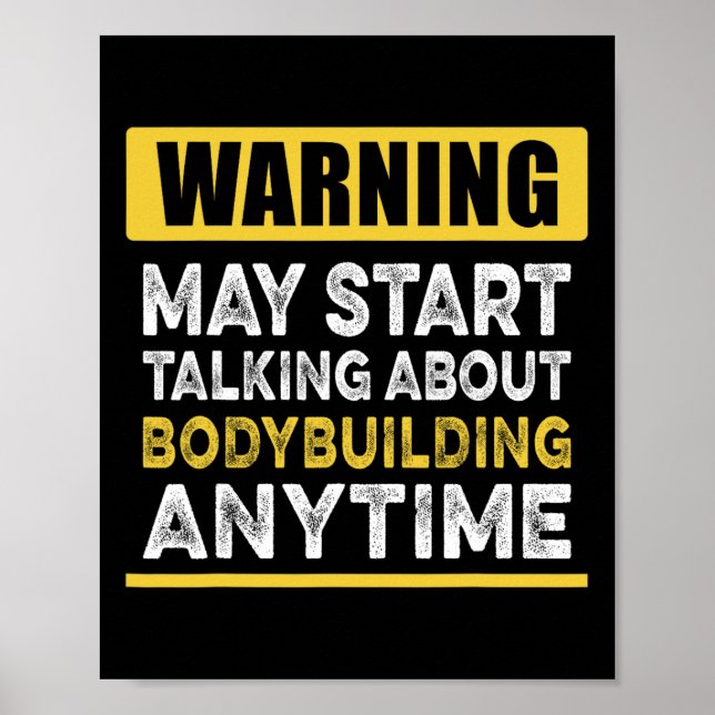 Talking About Bodybuilding Anytime Funny Bodybuild Poster (Front)