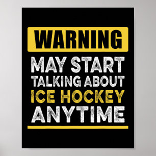 Talking About Ice Hockey Anytime Funny Ice Hockey  Poster