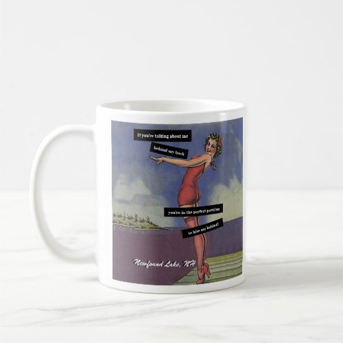 Talking About Me Behind My Back Vintage Funny Coffee Mug