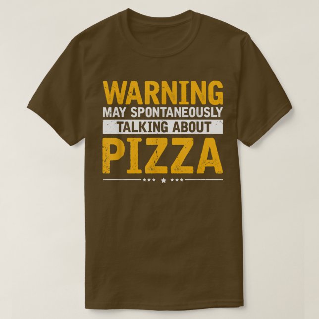 Talking About Pizza, Funny Pizza Fast Food Lover S T-Shirt (Design Front)