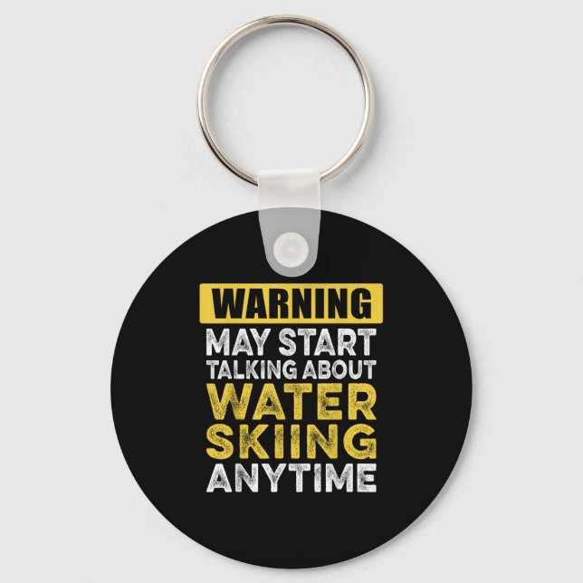 Talking About Water Skiing Anytime Funny Water Ski Keychain (Front)