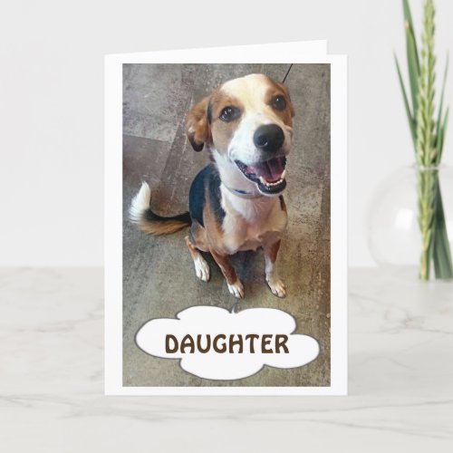 TALKING DOG FOR OUR DAUGHER ON YOUR BIRTHDAY CARD