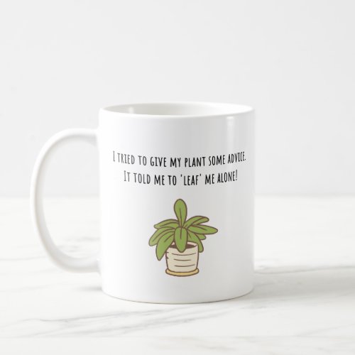 Talking Plant Funny plant Coffee Mug