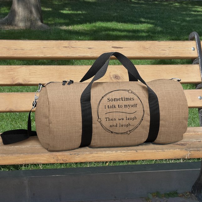 Talking To Myself Funny Humorous Faux Burlap Print Duffle Bag (Two sizes to choose from.)