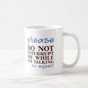 Talking to Myself Funny Mug