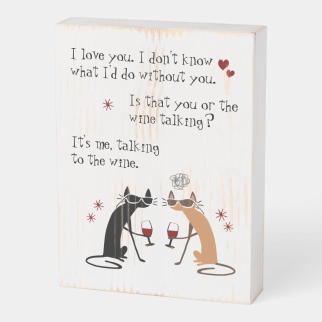 Talking to the Wine Funny Cat Wooden Box Sign (Angled Vertical)