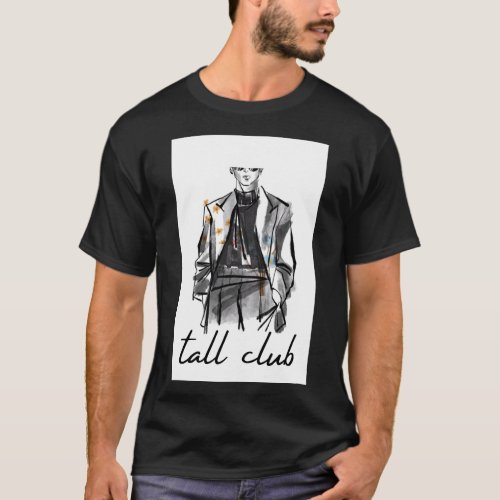 Tall Club for those who want to boast T_Shirt