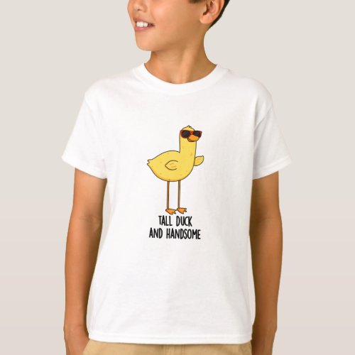 Tall Duck And Handsome Funny Animal Pun  T_Shirt