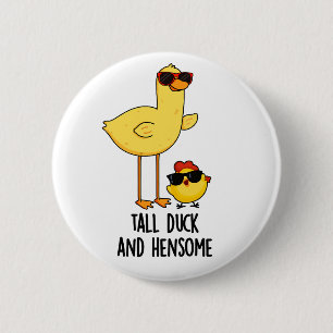 Tall Duck And Hensome Funny Animal Pun  Button